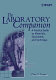 The laboratory companion : a practical guide to materials, equipment, and technique / Gary S. Coyne.