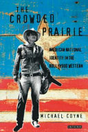 The crowded prairie : American national identity in the Hollywood Western.