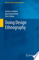 Doing design ethnography / Andrew Crabtree, Mark Rouncefield, Peter Tolmie.