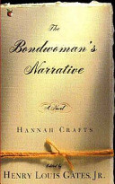 The Bondwoman's narrative / edited by Henry Louis Gates Jr..