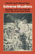 Extreme situations : literature and crisis from the Great War to the atom bomb / [by] David Craig and Michael Egan.