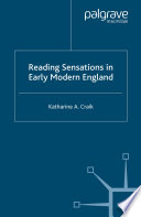 Reading sensations in early modern England Katharine Craik.