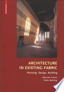 Architecture in Existing Fabric : Planning, Design, Building / Johannes Cramer, Stefan Breitling.