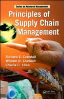 Principles of supply chain management / Richard E. Crandall, William R. Crandall, Charlie C. Chen.
