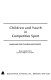 Children and youth in competitive sport : guidelines for teachers and parents.