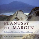 Plants at the margin : ecological limits and climate change / R.M.M. Crawford.