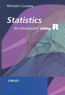 Statistics : an introduction using R / Michael J. Crawley.