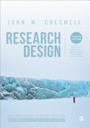 Research design : qualitative, quantitative, and mixed methods approaches / John W. Creswell, University of Nebraska-Lincoln.