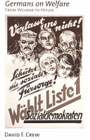 Germans on welfare : from Weimar to Hitler / David F. Crew.