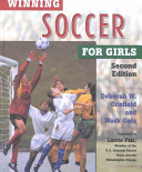 Winning soccer for girls / Deborah Crisfield and Mark Gola ; foreword by Lorrie Fair.
