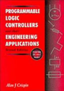 Programmable logic controllers and their engineering applications / Alan J. Crispin.