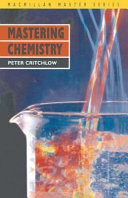Mastering chemistry / P. Critchlow.