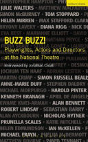Buzz buzz! playwrights, actors and directors at the National Theatre / Jonathan Croall.