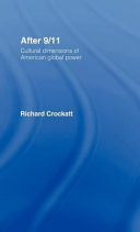 After 9/11 : cultural dimensions of American global power / Richard Crockatt.