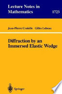 Diffraction by an immersed elastic wedge Jean-Pierre Croisille, Gilles Lebeau.