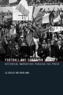 Football and European identity : a historical narrative through the press / Liz Crolley and David Hand.