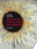 Psychology, mental health and distress / John Cromby, David Harper and Paula Reavey ; [with a foreword by Richard Bentall].
