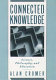 Connected knowledge : science,philosophy, and education / Alan Cromer.