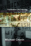 Translation and identity / Michael Cronin.