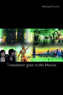 Translation goes to the movies / Michael Cronin.
