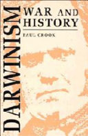 Darwinism, war and history : the debate over the biology of war from the 'Origin of species' to the First World War / Paul Crook.
