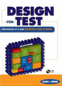 Design-for-test for digital IC's and embedded core systems / Alfred L. Crouch.