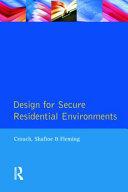 Design for secure residential environments : a technical handbook / Steve Crouch, Henry Shaftoe and Roy Fleming.