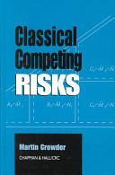 Classical competing risks / Martin J. Crowder.