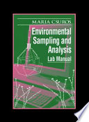 Environmental sampling and analysis lab manual / Maria Csuros.