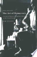 The art of democracy : a concise history of popular culture in the United States / Jim Cullen.