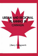 Urban and regional planning in Canada / J. Barry Cullingworth.