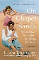 On Chapel sands : my mother and other missing persons / Laura Cumming.