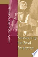 Researching the small enterprise / James Curran and Robert A. Blackburn.