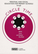 Personal and social education for primary schools through circle-time / Mollie Curry and Carolyn Bromfield.