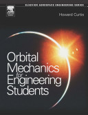 Orbital mechanics for engineering students / Howard D. Curtis.