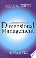 Dimensional management : a comprehensive introduction / Mark A. Curtis.