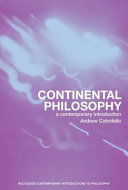 Continental philosophy a contemporary introduction / Andrew Cutrofello.