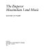 The Emperor Maximilian I and music / Louise Cuyler.