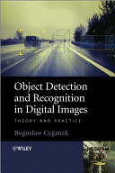 Object detection and recognition in digital images : theory and practice / Bogusaw Cyganek.