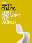 Fifty chairs that changed the world / Design Museum ; [text, Michael Czerwinski].