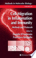 Cell Migration in Inflammation and Immunity Methods and Protocols / edited by Daniele D'Ambrosio, Francesco Sinigaglia.
