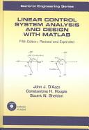 Linear control system analysis and design with MATLAB.