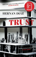 Trust / Hernán Díaz.