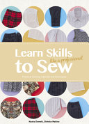 Learn skills to sew like a professional : practical tailoring methods and techniques / Naoko Domeki, Shihoko Makino.