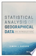 Statistical analysis of geographical data an introduction / Simon J. Dadson.