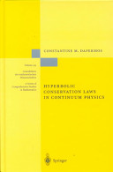 Hyperbolic conservation laws in continuum physics / Constantine M. Dafermos.