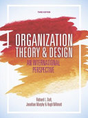Organization theory & design : an international perspective / Richard L. Daft, Jonathan Murphy and Hugh Wilmott.