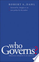 Who governs? : democracy and power in an American city / Robert A. Dahl ; foreword by Douglas W. Rae.