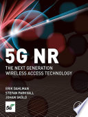 5G NR the next generation wireless access technology / Erik Dahlman, Stefan Parkvall, Johan Sköld.