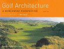 Golf architecture : a worldwide perspective / Paul Daley.